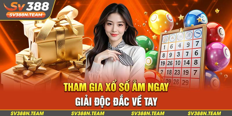 Tham gia xổ số ẵm ngay giải độc đắc về tay
